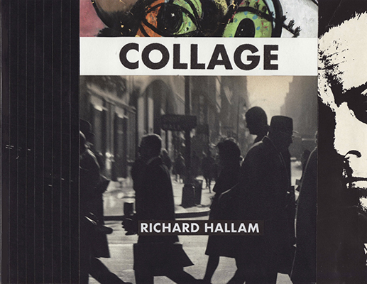 Book cover: Collage. Richard Hallam. 2019